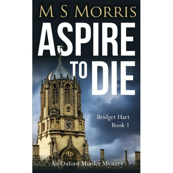 Pre-Owned Aspire to Die: An Oxford Murder Mystery (Paperback) 169576126X 9781695761261