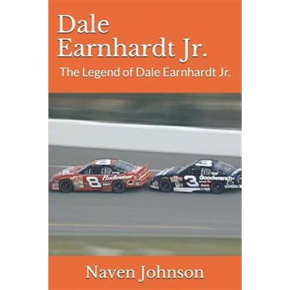 Dale Earnhardt Jr.: The Legend of Dale Earnhardt Jr. (Paperback)