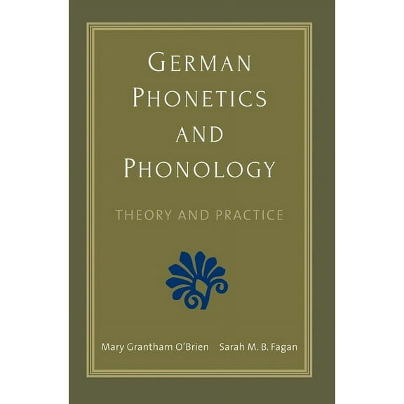 German Phonetics and Phonology : Theory and Practice (Paperback)
