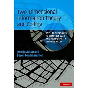 Pre-Owned Two-Dimensional Information Theory and Coding: With Applications to Graphics Data and High-Density Storage Media, (Hardcover)