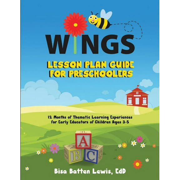 WINGS Lesson Plan Guide for Preschoolers: 12 Months of Thematic Learning Experiences for Early Educators of Children Age, (Paperback)