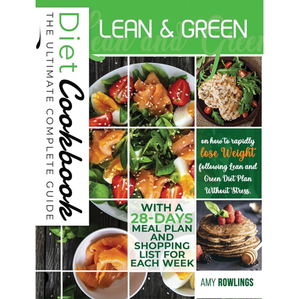 Lean and Green Diet Cookbook The Ultimate Complete Guide on How to