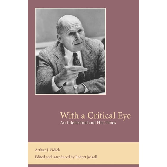 With a Critical Eye: An Intellectual and His Times, (Paperback)