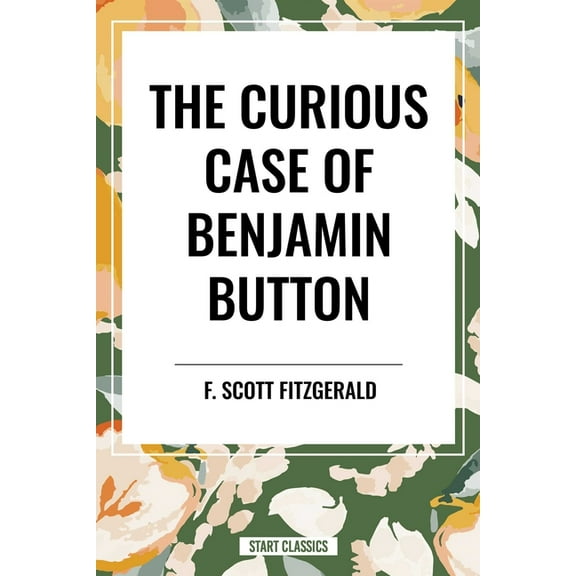 Curious Case of Benjamin Button, (Paperback)