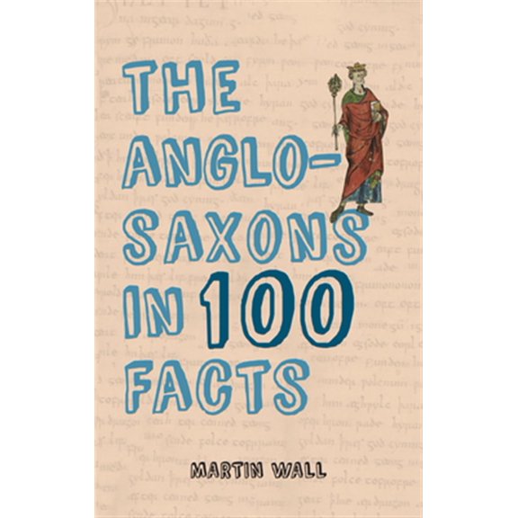 Pre-Owned The Anglo-Saxons in 100 Facts