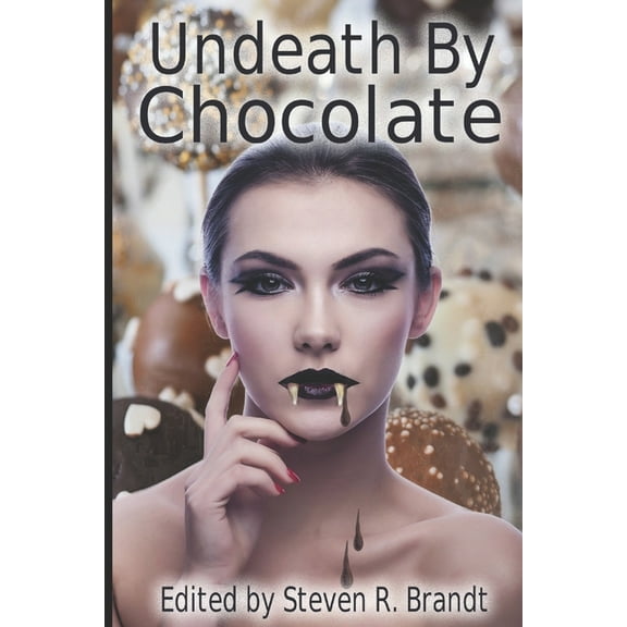 Undeath by Chocolate (Paperback) by Chayton Avalerias, Amber Boyd, Nancy S Brandt
