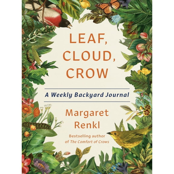 Leaf, Cloud, Crow: A Weekly Backyard Journal, (Hardcover)
