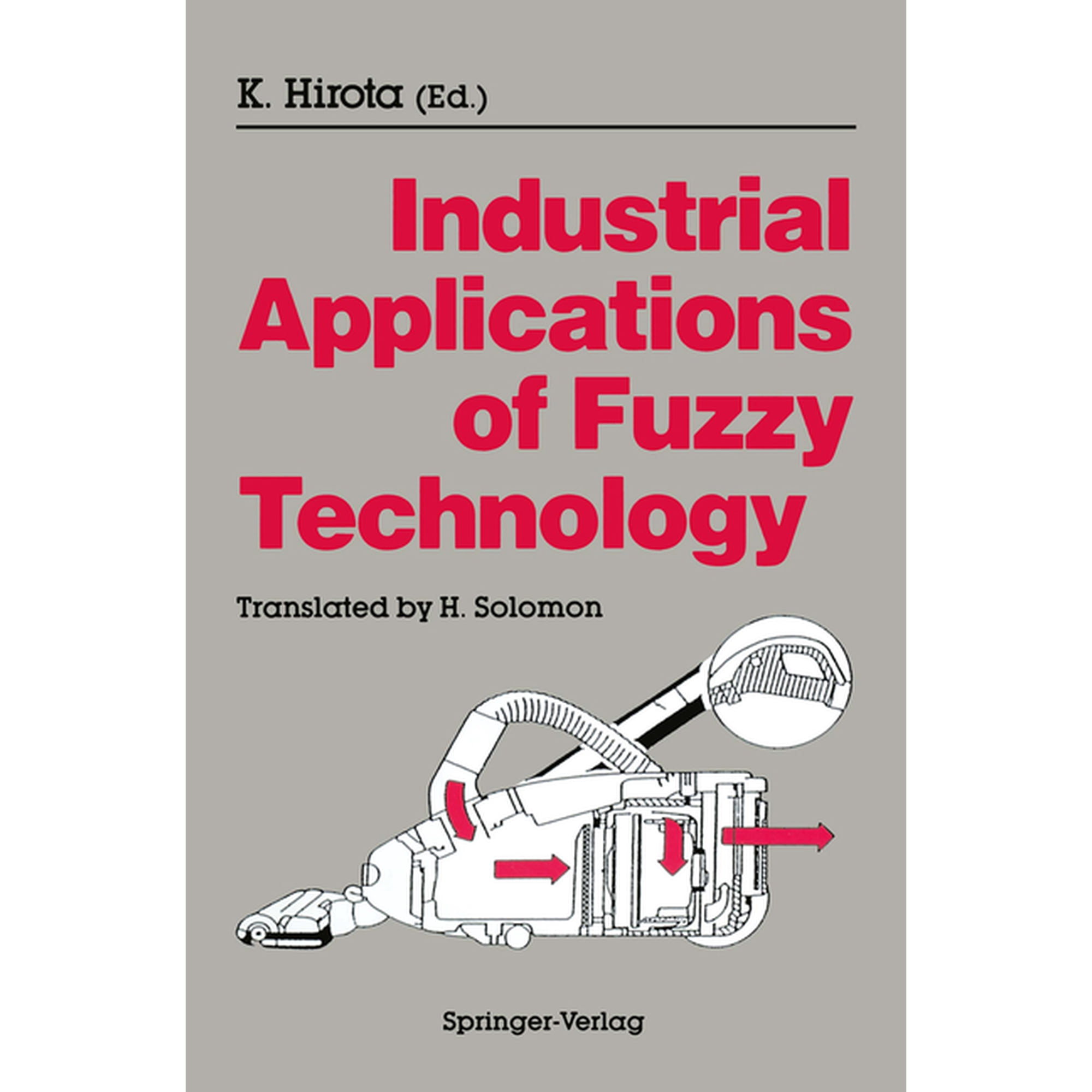 Industrial Applications of Fuzzy Technology (Paperback)