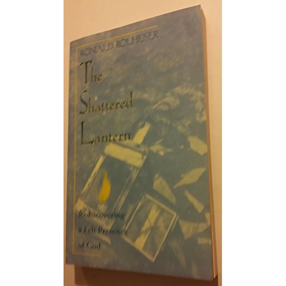 Pre-Owned Shattered Lantern, The: Rediscovering the Felt Presence of God (Paperback) 0824514971 9780824514976