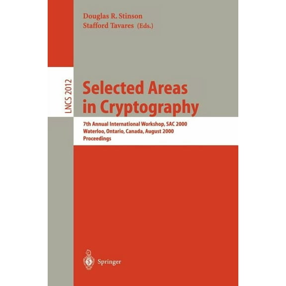 Lecture Notes in Computer Science Selected Areas in Cryptography: 7th Annual International Workshop, Sac 2000, Waterloo, Ontario, Canada, August 14-15, 20, Book 2012, (Paperback)
