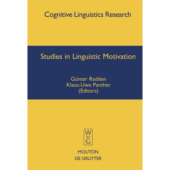 Cognitive Linguistics Research Studies in Linguistic Motivation, Book 28, (Hardcover)