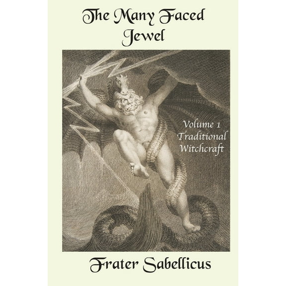 The Many Faced Jewel: Volume 1, Traditional Witchcraft, (Paperback)