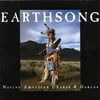 Earthsong: Native American Chants & Dances