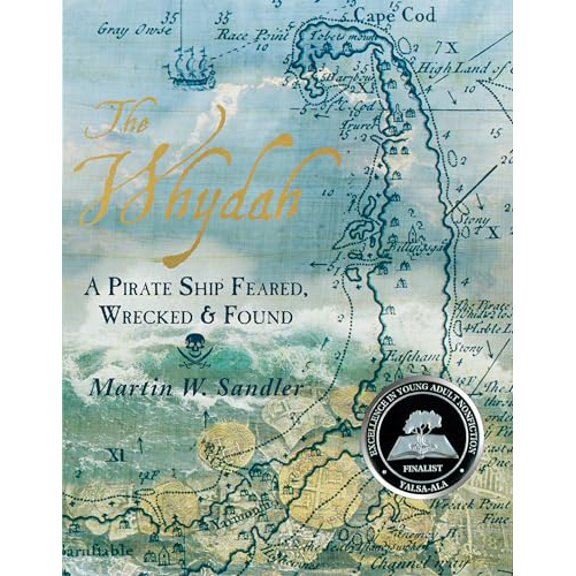 Pre-Owned The Whydah: A Pirate Ship Feared, Wrecked, and Found (Hardcover) 0763680338 9780763680336