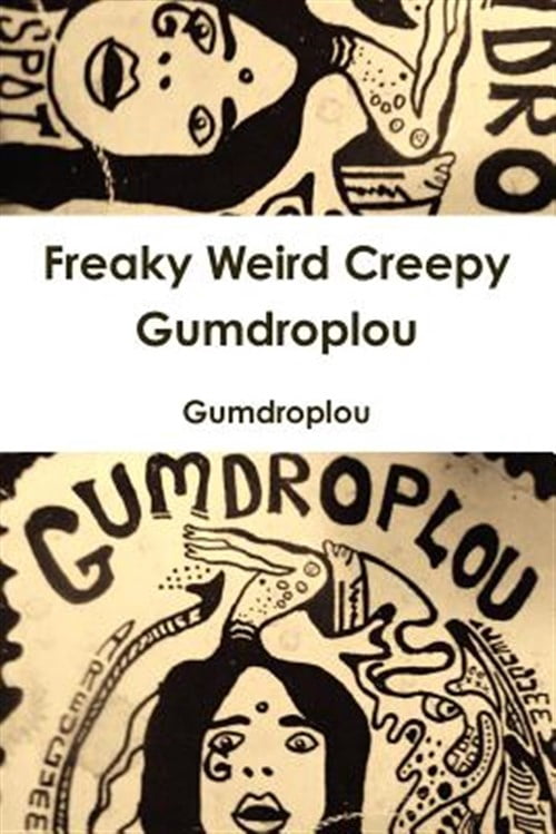 Freaky Weird Creepy Gumdroplou, (Paperback)