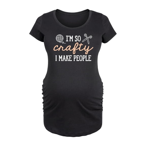 Instant Message - So Crafty I Make People - Women's Maternity Scoop Neck Graphic T-Shirt