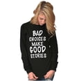 thumbnail image 3 of Bad Choices Make Good Stories Joke Long Sleeve TShirt Men Women Brisco Brands S, 3 of 5
