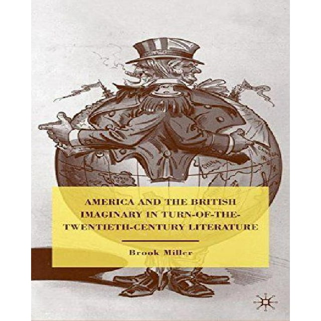 America and the British Imaginary in Turn-Of-The-Century Literature