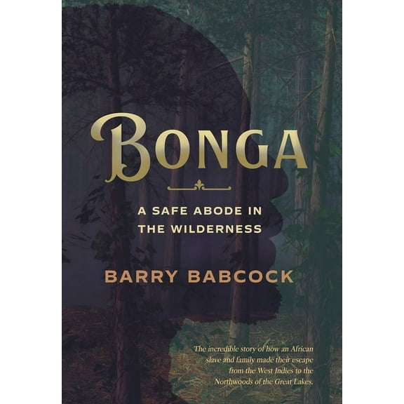 Bonga: A Safe Abode in the Wilderness, (Hardcover)