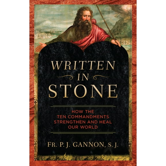 Pre-Owned Written in Stone: How the Ten Commandments Strengthen and Heal Our World (Paperback) 1644137348 9781644137345