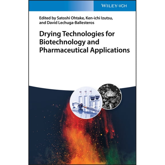 Drying Technologies for Biotechnology and Pharmaceutical Applications, (Hardcover)