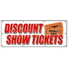 "36""x96"" DISCOUNT SHOW TICKETS BANNER SIGN concert play comedy music save sale"