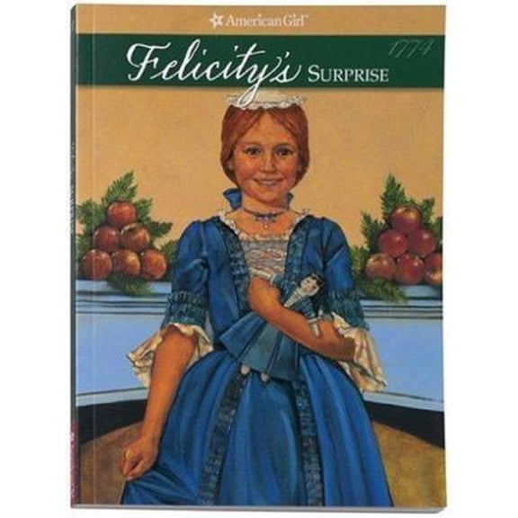 Pre-Owned Felicitys Surprise (American Girl) (Hardcover) 1562470116 9781562470111