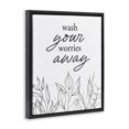 thumbnail image 2 of Stupell Industries Contemporary Wash Your Worries Away Minimalist Black Floating Frame Canvas Art, 17 x 21, by Lettered and Lined, 2 of 8