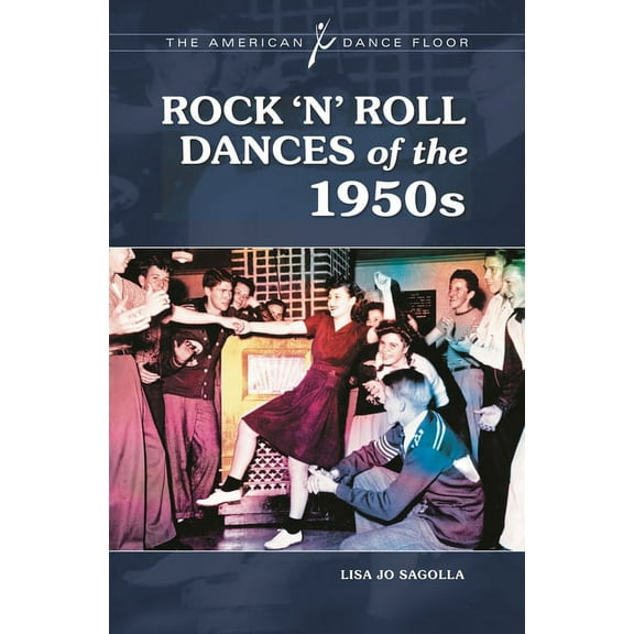 American Dance Floor Rock 'n' Roll Dances of the 1950s, (Hardcover)