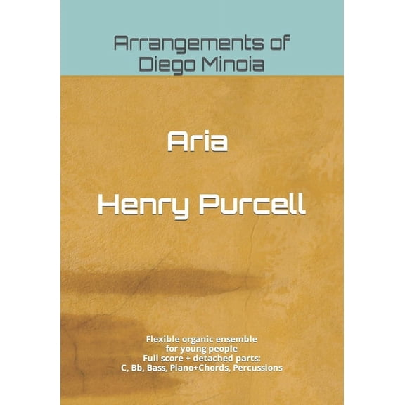 Flexible Organic Ensemble Kit for Young People: Aria - Henry Purcell: Flexible organic ensemble for young people - Full score   detached parts (Paperback)