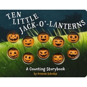 Ten Little Jack-O'-Lanterns: A Counting Storybook (Board Book)