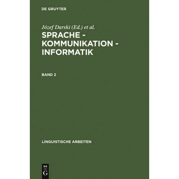 Linguistische Arbeiten Sprache - Kommunikation - Informatik. Band 2, Book 294, (Hardcover)
