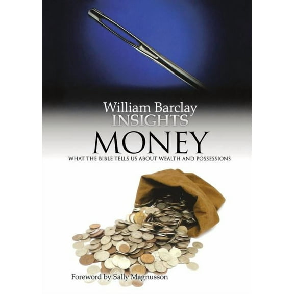 Insights Money: What the Bible Tells Us about Wealth and Possessions, Book 1, (Paperback)