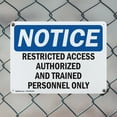 thumbnail image 5 of (2 Pack) Restricted Access Authorized And Trained OSHA Notice Sign 14 Inch X 10 Inch Indoor / Outdoor Rust-Free Aluminum Metal Signs for Workplace, Workshop, and Construction Site, Made, 5 of 8