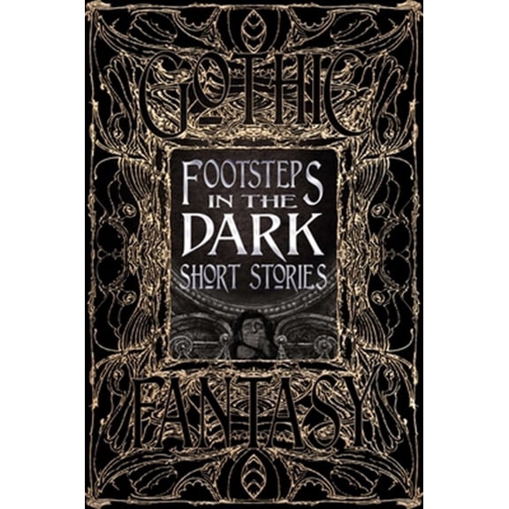 Pre-Owned Gothic Fantasy: Footsteps in the Dark Short Stories (Hardcover)