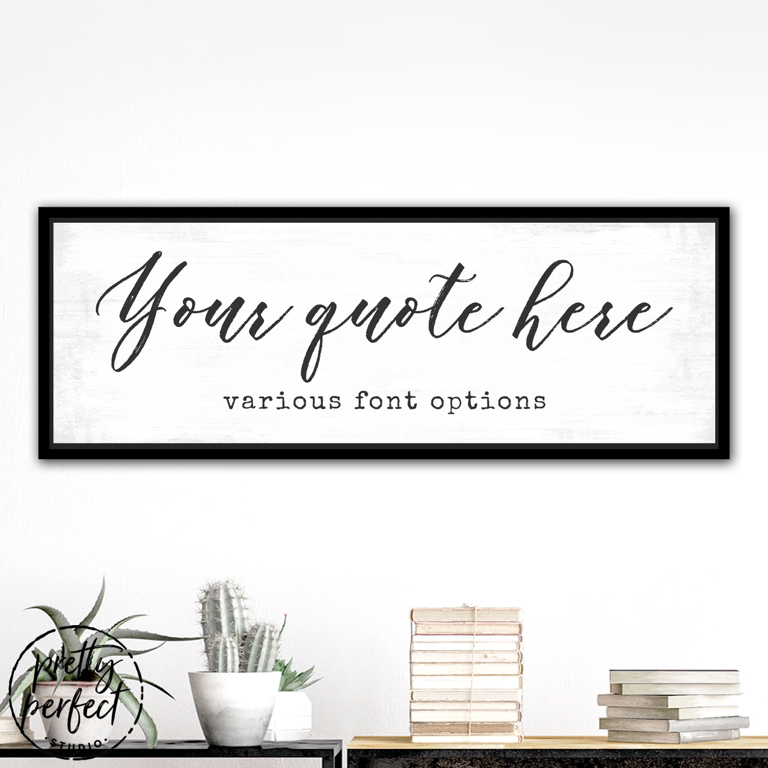 Pretty Perfect Studio Create Your Own Custom Canvas Quote Sign on Wall