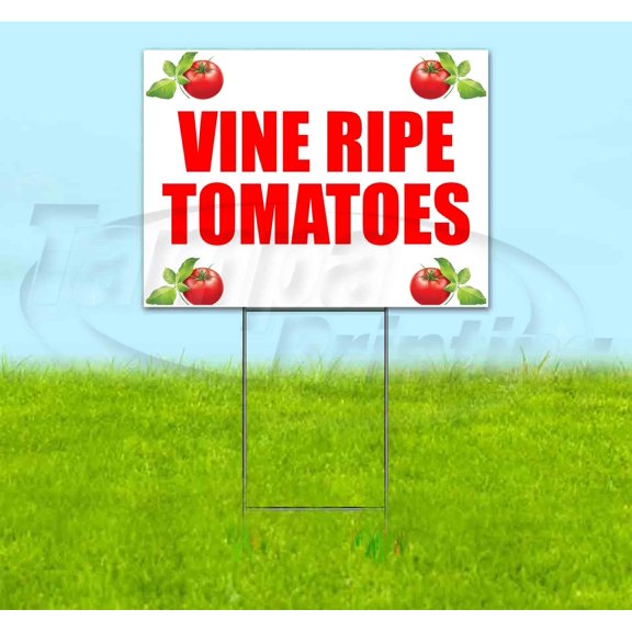 Vine Ripe Tomatoes (18" x 24") Yard Sign, Includes Metal Step Stake