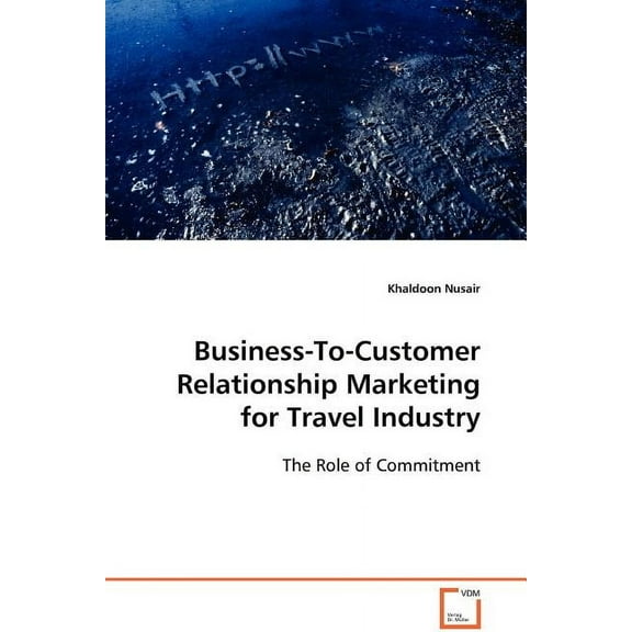 Business-To-Customer Relationship Marketing for Travel Industry (Paperback)