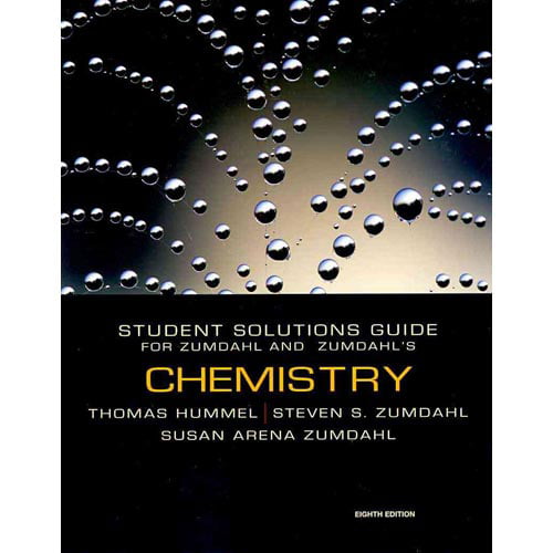 Student Solutions Manual for Zumdahl/Zumdahl's Chemistry