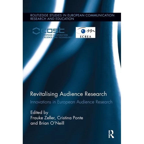 Routledge Studies in European Communicat Revitalising Audience Research: Innovations in European Audience Research, (Paperback)