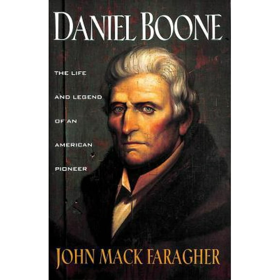 Pre-Owned Daniel Boone: The Life and Legend of an American Pioneer (Paperback) 0805030077 9780805030075