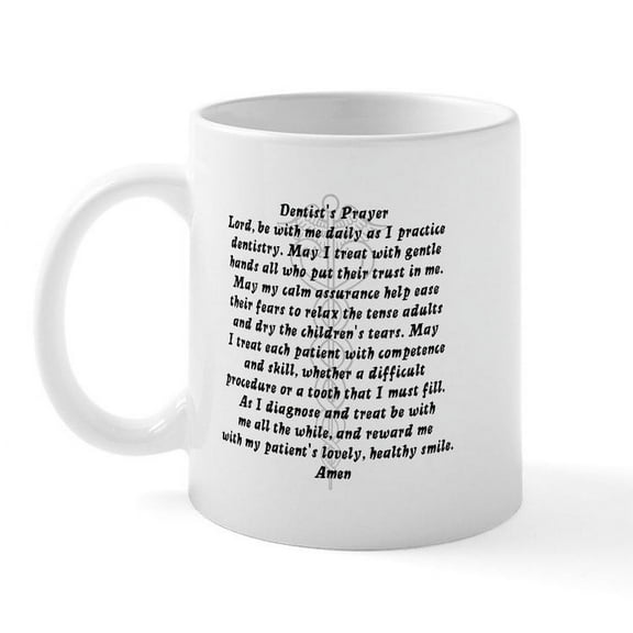 CafePress - Dentist's Prayer Mug - 11 oz Ceramic Mug - Novelty Coffee Tea Cup