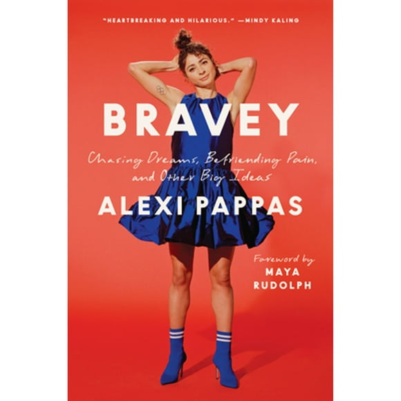 Pre-Owned Bravey: Chasing Dreams, Befriending Pain, and Other Big Ideas (Hardcover 9781984801128) by Alexi Pappas, Maya Rudolph