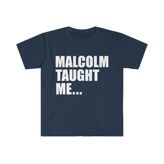 Malcolm X Taught Me Black History Month Unisex T-shirt S-3XL Black Power