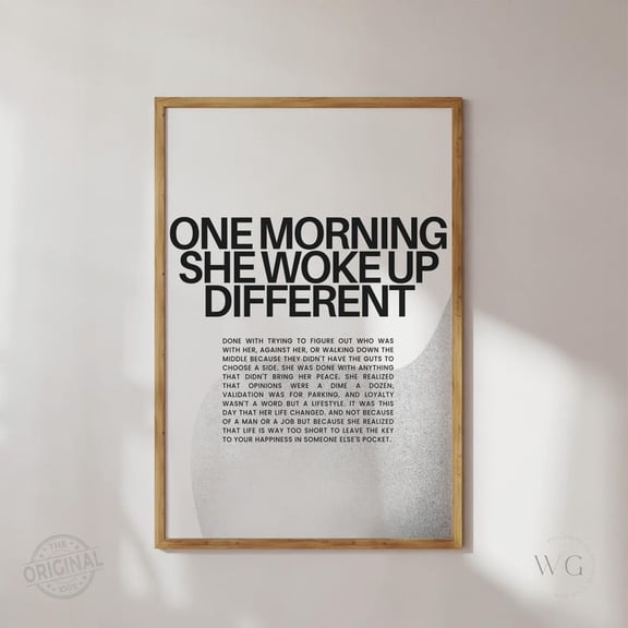 Feminist Wall Art One Morning She Woke Up Different Strong Woman Quote Female Empowerment Motivational Encouragement Gift Office Decor Women – Size 24x36 Unframed Poster