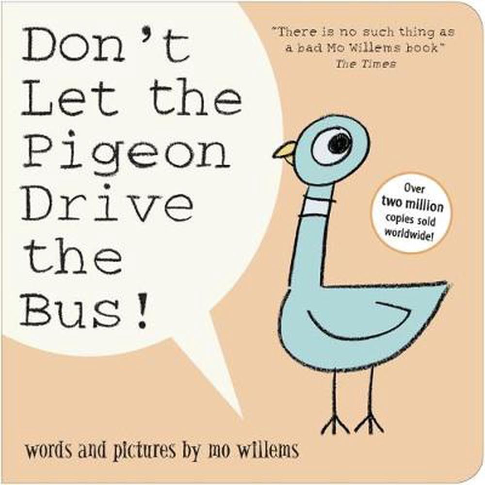 DONT LET THE PIGEON DRIVE THE BUS