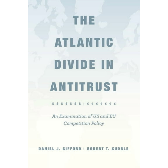 The Atlantic Divide in Antitrust, (Hardcover)