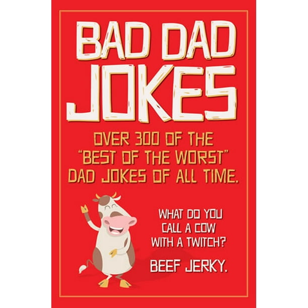 Funny Dad Jokes The Very Best Of Atdadsaysjokes