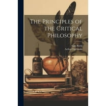 The Principles of the Critical Philosophy (Paperback)