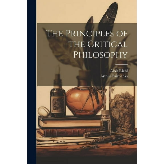 The Principles of the Critical Philosophy (Paperback)